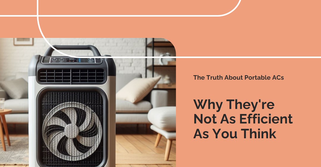 why FrigidAire Portable air conditioners arent efficient